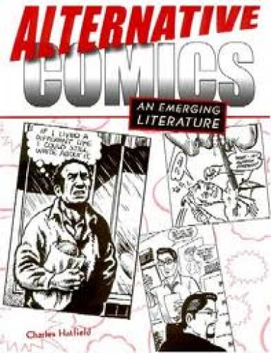 Alternative Comics; An Emerging Literature