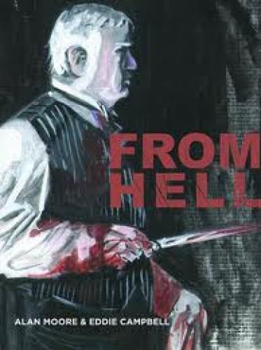 Books; From Hell; This is probably the best version of the Jack the Ripper story ever