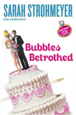 Sarah Strohmeyer autographed Bubbles Betrothed hardcover book