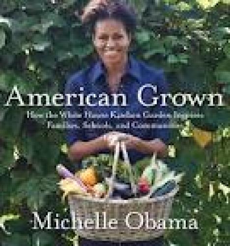 Books; American Grown;  Mrs. M. Obama